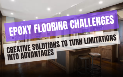 Epoxy Flooring Challenges; Creative Solutions to Turn Limitations into Advantages