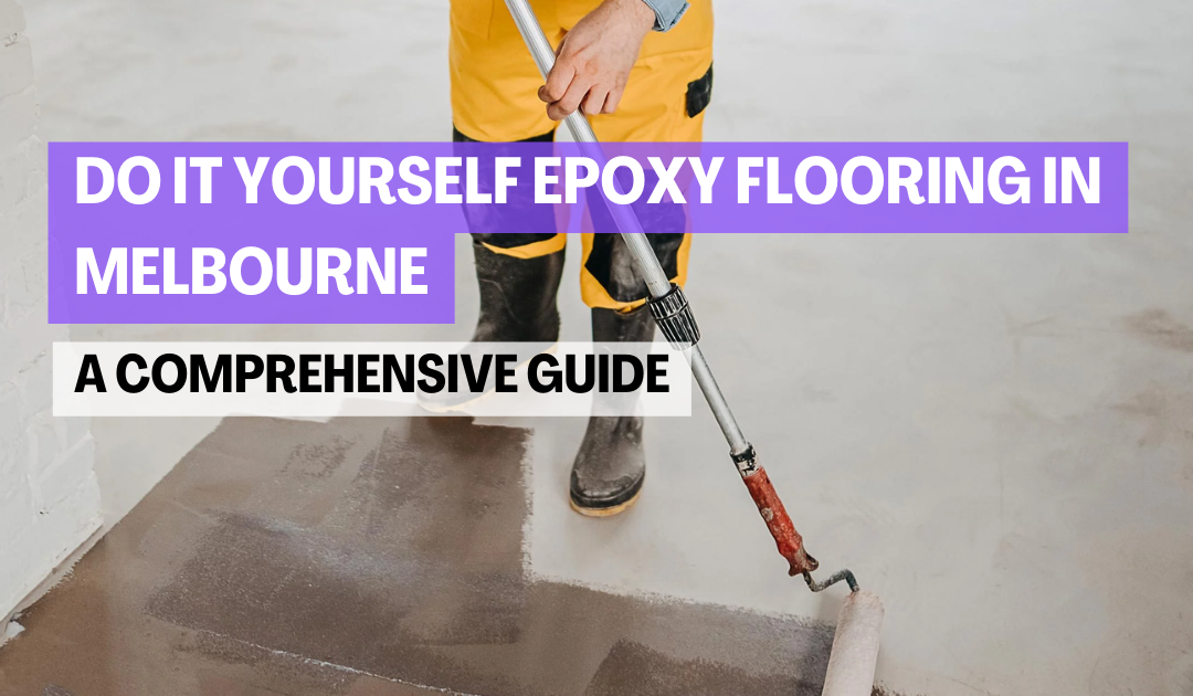 Do It Yourself Epoxy Flooring in Melbourne