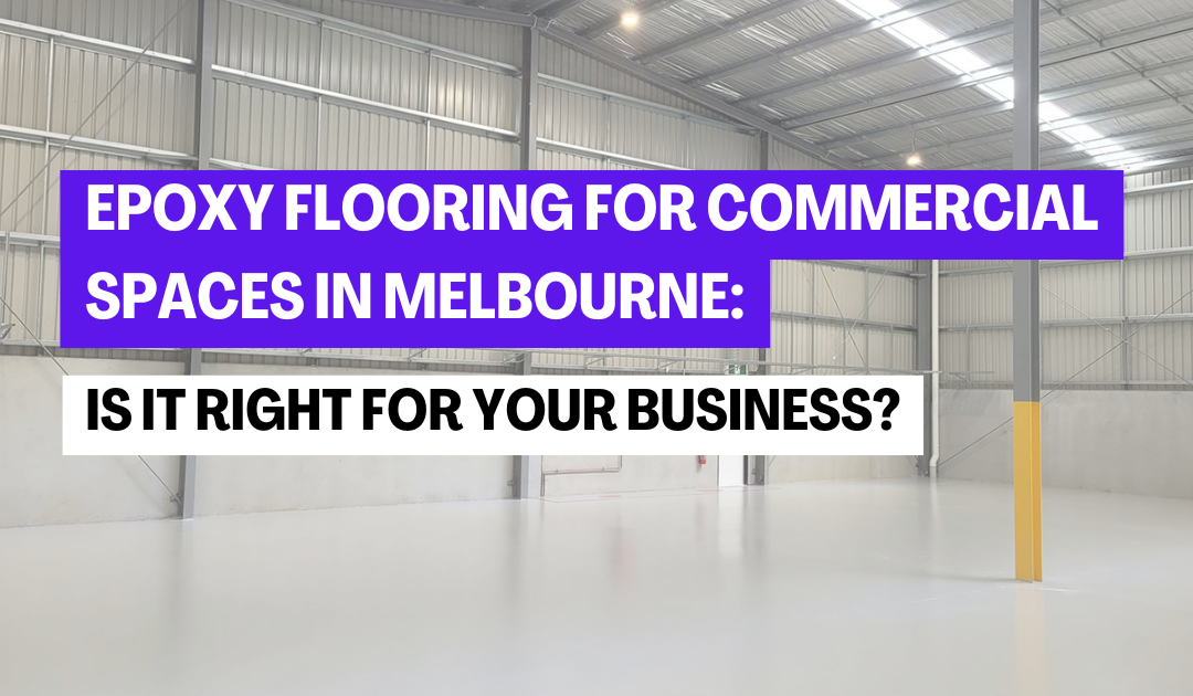 Commercial Epoxy Flooring in Melbourne