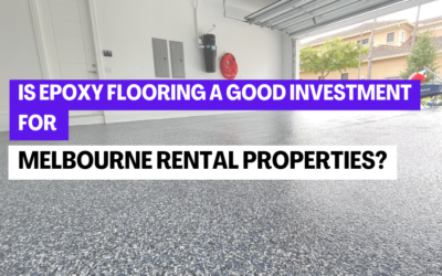 Is Epoxy Flooring a Good Investment for Melbourne Rental Properties?